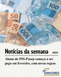 Abono do PIS-Pasep começa a ser pago em fevereiro, com novas regras